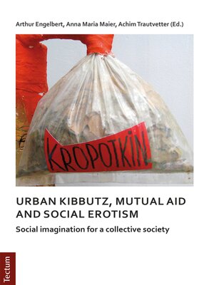 cover image of Notes on urban kibbutz, mutual aid and social erotism